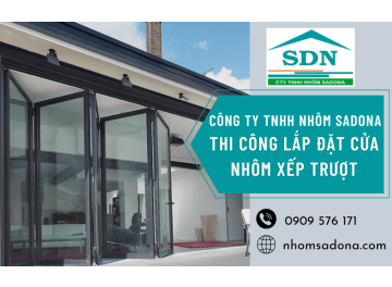 Thi Công Lắp Đặt Cửa Nhôm Xếp Trượt Cao Cấp, Tiện Lợi Tại Nhôm Sadona